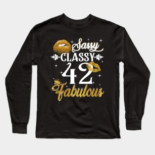 42 Years Old Sassy Classy Fabulous Long Sleeve T-Shirt